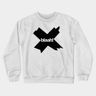 Blaah! Records Crewneck Sweatshirt